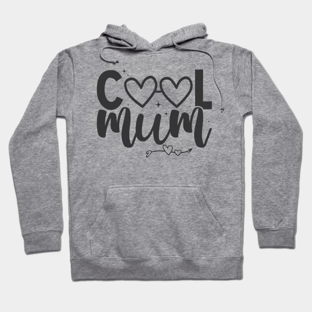 Cool mum; mum; mother; mummy; mother's day; gift; gift for mum; gift for mother; gift for mummy; gift from child; daughter; son; gift from husband; mother's day gift; love; love mum; mum birthday gift; coolest; coolest mum; funny; Hoodie by Be my good time